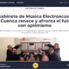 El Gabinete de Música Electroacústica de Cuenca renace y afronta el futuro con optimismo